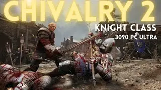 Chivalry 2 | Knight Class | Defending the Courtyard | RTX 3090 ULTRA 4K