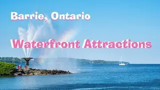 Barrie Attractions around Lake Simcoe Waterfront Trail