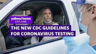 What do the new CDC coronavirus testing guidelines mean | Yahoo News Explains