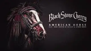 Black Stone Cherry - American Horse feat. John Cooper of Skillet and Ayron Jones (Official Audio)
