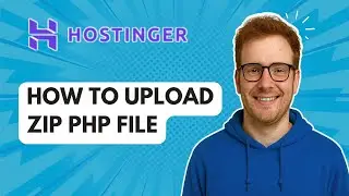 Как загрузить ZIP-файл PHP на Hostinger [Руководство 2025 г.]
