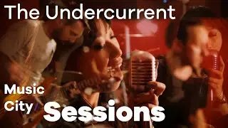 The Undercurrent - Washed Away (Live) - Music City Sessions