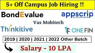 5 Off Campus Drive 2022 | 2021 | 2020 | 2019 | 2018 - Salary 10LPA | job for fresher and experienced