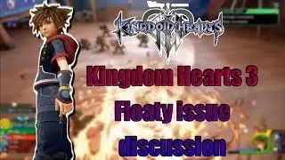Kingdom Hearts 3's Possible Floatiness Problem
