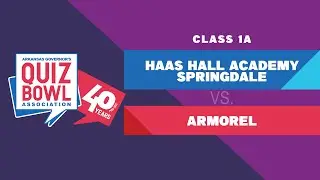 Quiz Bowl 2025: 1A - Haas Hall Academy Springdale vs. Armorel