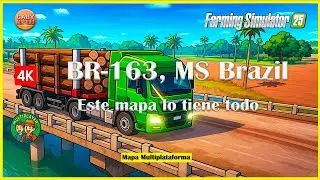Descubre BR-163, MS Brazil | &iexcl;NUEVOS MAPAS en Farming Simulator 25!