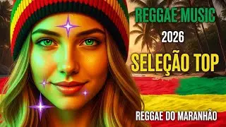 REGGAE APAIXONADO 2026 🎶 Reggae Love Internacional | Remix Mais Tocadas