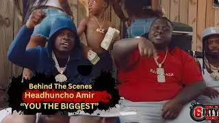 Headhuncho Amir &ldquo;YOU THE BIGGEST&rdquo; (official) Behind The Scenes | 6ixty Seconds 