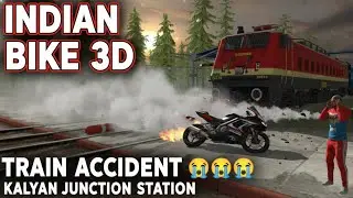 Indian Bike Driving 3D 💥 | Gas Cylinder Blast at Kalyan Junction 😭 | Train Accident Gameplay