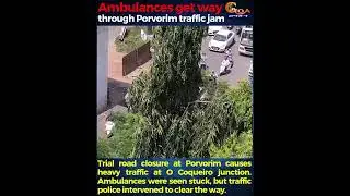 Ambulances get way through Porvorim traffic jam
