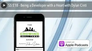 S5:E18 - Being a Developer with a Heart with Dylan Cinti