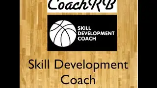 Skill Development Coach w/ Rich Walton & Randy Brown