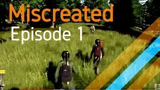 Miscreated - EP.1  Meeting up with Friends