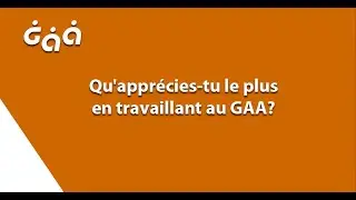 Qu'appr&eacute;cies-tu le plus en travaillant au Groupement des assureurs automobiles? - GAA