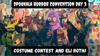 Spookala Horror Convention Day 3 - Eli Roth and Costume Contest!