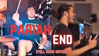 END - PARIAH - Full Band Cover (Drums/Guitars/Vocals)