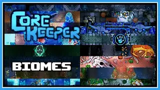 Core Keeper 1.0 All Biomes Info