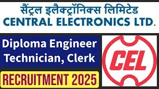 Central Electronics Limited Diploma Engineer, Technician Recruitment 2025.