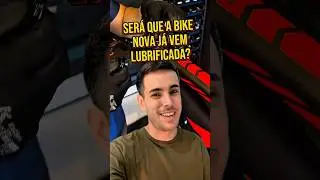 Ser&aacute; que a Bike Nova j&aacute; vem Lubrificada? #dicaspacebike