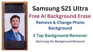 Samsung S21/ S21 Ultra - How to Remove Photo Background for Free in 1 Tap