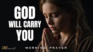 Pray This for Perseverance Through Life&rsquo;s Challenges  | Morning Prayer