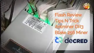 Sekilas Antminer DR3 7.8TH/S Decred mining Blake 256