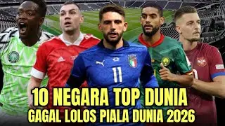10 NEGARA TOP DUNIA GAGAL LOLOS PIALA DUNIA 2026