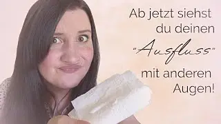 Hilfe, woher kommt der schleimige Ausfluss? I Zyklusgeflüster