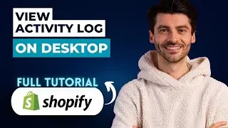 How to View Shopify Activity Log on Desktop [2026 Full Guide]