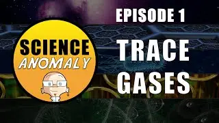 Science Anomaly &ndash; Trace Gases