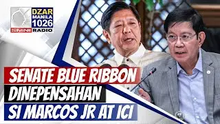 #SonshineNewsBlast: Senate Blue Ribbon dinepensahan si Marcos Jr. at ICI