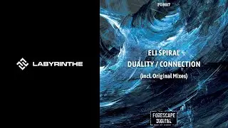 Eli Spiral - Connection (Original Mix) [Forescape Digital]