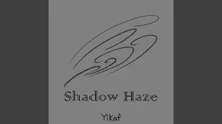 Shadow Haze
