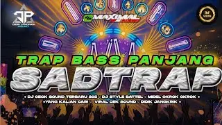 DJ CEK SOUND TRAP SAD BASS PANJANG YANG KALIAN CARI DIDIK JANGKRIK