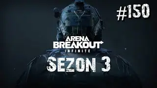 Arena Breakout: Infinite - [Sezon 3] #150 - Wadi i Maksus - Legendarni stópkarze