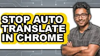 How to Stop Auto Translate in Chrome (updated)
