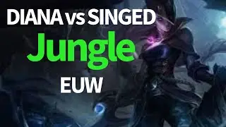 DIANA vs SINGED Jungle EUW