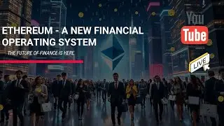 Ethereum: A New Financial Operating System
