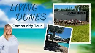 Living Dunes Community Tour - Grande Dunes Myrtle Beach