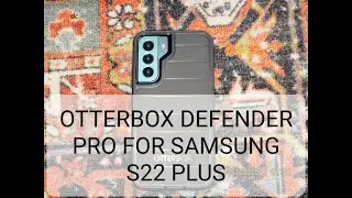 Otterbox Defender Pro How to / Review for Samsung S22 Plus