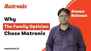 Why The Family Optician Trusts Matronix | Real Eye Clinic Testimonial