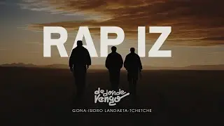 5 - Rap-iz - @Gonadl1 X @isidrolandaeta X @TchetcheBruz