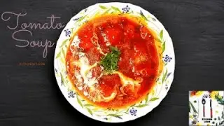 Tomato Soup | Just in 15 minutes |Quick and Easy Recipe without mixer |Kitchen Love