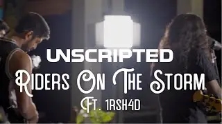 Unscripted - Riders On The Storm Feat. 1RSH4D (The Doors Funk Cover)
