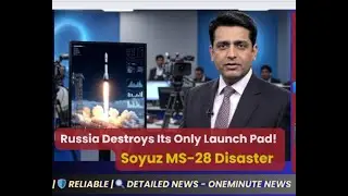 Russia Destroys Its Only Launch Pad! 🚀 Soyuz MS-28 Disaster Explained #SpaceNews