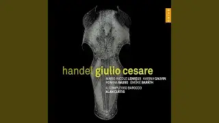 Giulio Cesare, HWV 17, Act I. Scene VII: Aria 