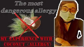 The most dangerous allergy: my experience with coconut