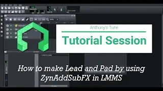 How to make Lead and Pad by using ZynAddSubFX in LMMS