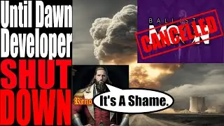 Until Dawn Developer Ballistic Moon CLOSES DOWN! Let's Discuss!