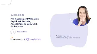 Pre-Assessment Validation Explained: Ensuring Assessment Tools Are Fit for Purpose